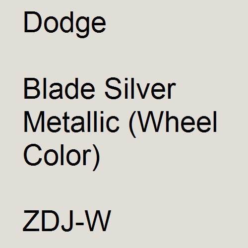 Dodge, Blade Silver Metallic (Wheel Color), ZDJ-W.